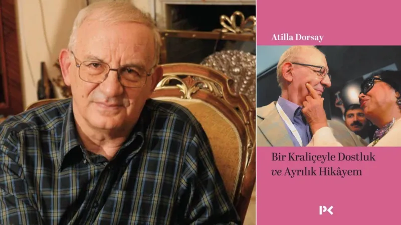 Atilla Dorsay'dan Şok Türkan Şoray İtirafı! Kitapta Neler Var?