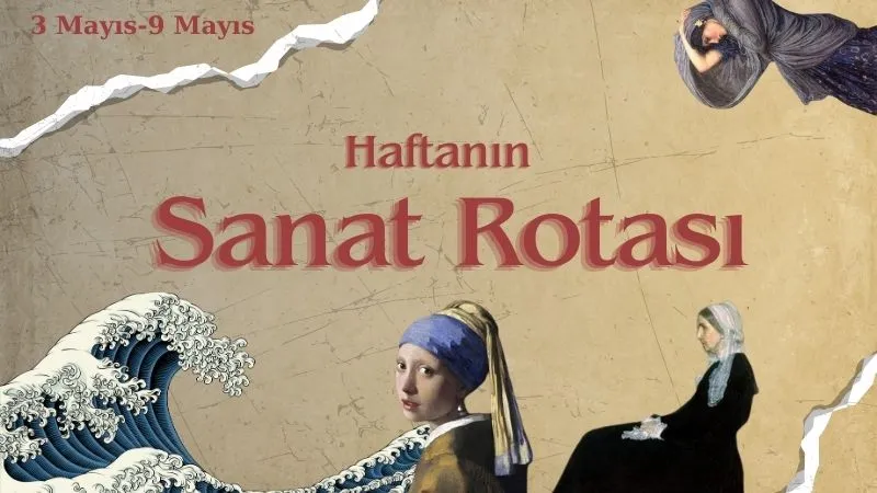 Sanatseverler Buraya! İstanbul, Ankara, İzmir'de Haftanın Sanat Etkinlikleri